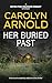 Her Buried Past: A tense an...