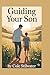 Guiding Your Son: Essential...