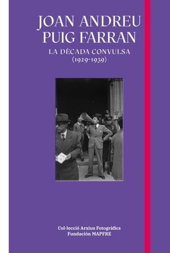 JOAN ANDREU PUIG FARRAN: La dècada convulsa (1929-1936)
