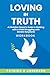 Loving In Truth: Workbook f...