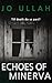 Echoes Of Minerva by Jo Ullah