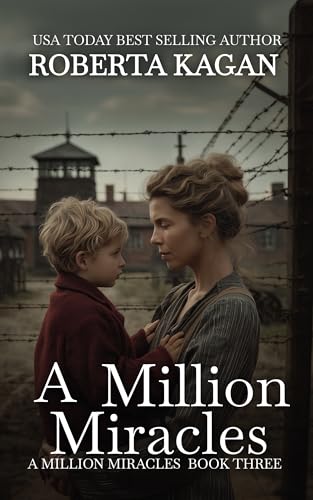 A Million Miracles: An Absolutely Heartbreaking and Unforgettable World War Two Story of Love and Survival (Kindle Edition)