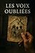 Les Voix Oubliées by Victor Ironscrusher
