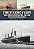 The Titanic Fleet: The Ship...