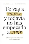 Te vas a morir y ...