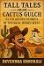 TALL TALES FROM CACTUS GULCH by Devendra Shrimali