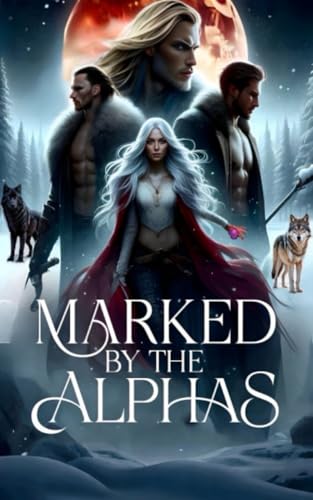 Owned By The Alphas 03: Marked By The Alphas (Kindle Edition)