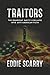 Traitors by Eddie Scarry