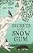 Secrets of the Snow Gum