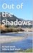 Out of the Shadows