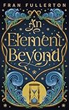 An Element Beyond