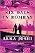 Six Days in Bombay