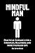 Mindful Man: Practical Guid...