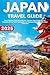 Japan Travel Guide 2026: So...