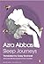 Sleep Journeys by Azra Abbas