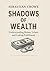 Shadows of Wealth by Sebastian Crowe