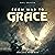 From War to Grace: A Soldie...