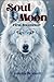 Soul Moon by Camelia Bennett