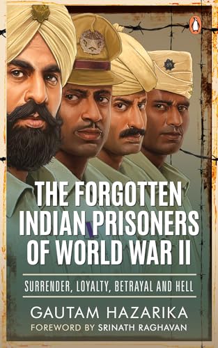 The Forgotten Indian Prisoners of World War II (Kindle Edition)