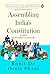 Assembling India's Constitu...