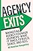 Agency Exits: Build, Scale ...