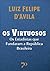 Os virtuosos: os estadistas...