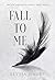 Fall To Me: The New York Blaze Hockey Series Book 2