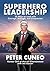 Superhero Leadership: 28 Ways to Lead with Courage, Strength, and Compassion