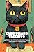 Caro umano ti scrivo: Lettere di frustrazione felina a una specie inferiore (Italian Edition)