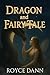 Dragon and Fairy Tales by Royce Dann