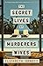 The Secret Lives of Murderers' Wives