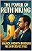 The Power of Rethinking: Un...