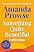 Something Quite Beautiful (Short Stories, #1)