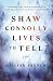 Shaw Connolly Lives to Tell (A Shaw Connolly Mystery, 1)