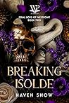 Breaking Isolde: Feral Boys of Westpoint: Book Two