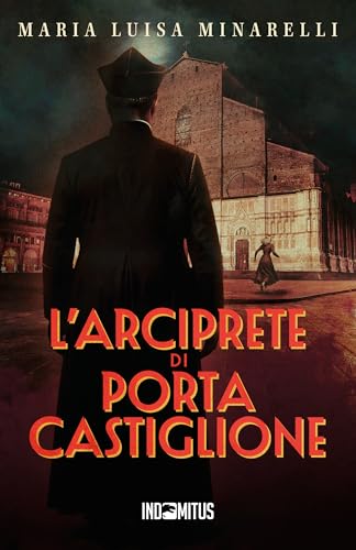 L’arciprete di Porta Castiglione (I misteri di Bologna, #4)