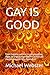 GAY IS GOOD: Frank Kameny a...
