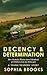 Decency & Determination (A ...