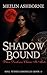 SHADOW BOUND: When Darkness...