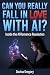 Can You Really Fall In Love...