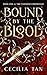 Bound by the Blood by Cecilia Tan