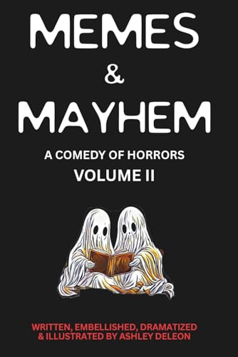 Memes & Mayhem Volume II: A Comedy of Horrors (Paperback)