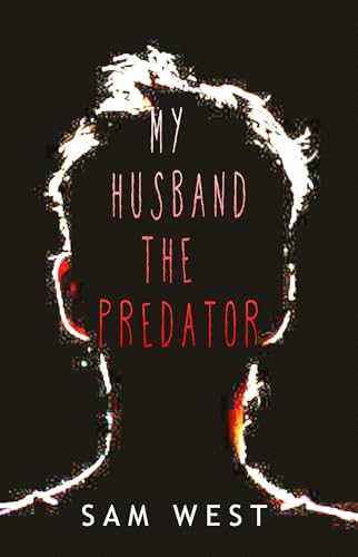 My Husband, the Predator (Kindle Edition)