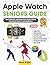 APPLE WATCH SENIORS GUIDE: ...