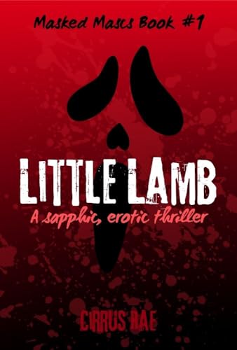 Little Lamb: A Sapphic Erotic Thriller (Masked Mascs Book 1)
