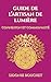 Guide de L'Artisan de Lumière: Connexion et Communauté (French Edition)