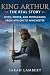 King Arthur The Real Story by Sarah Lambert