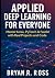 Applied Deep Learning for Everyone by Bryan R. Ross