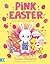Pink Easter