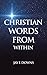 Christian Words from Within by Jay F Downs